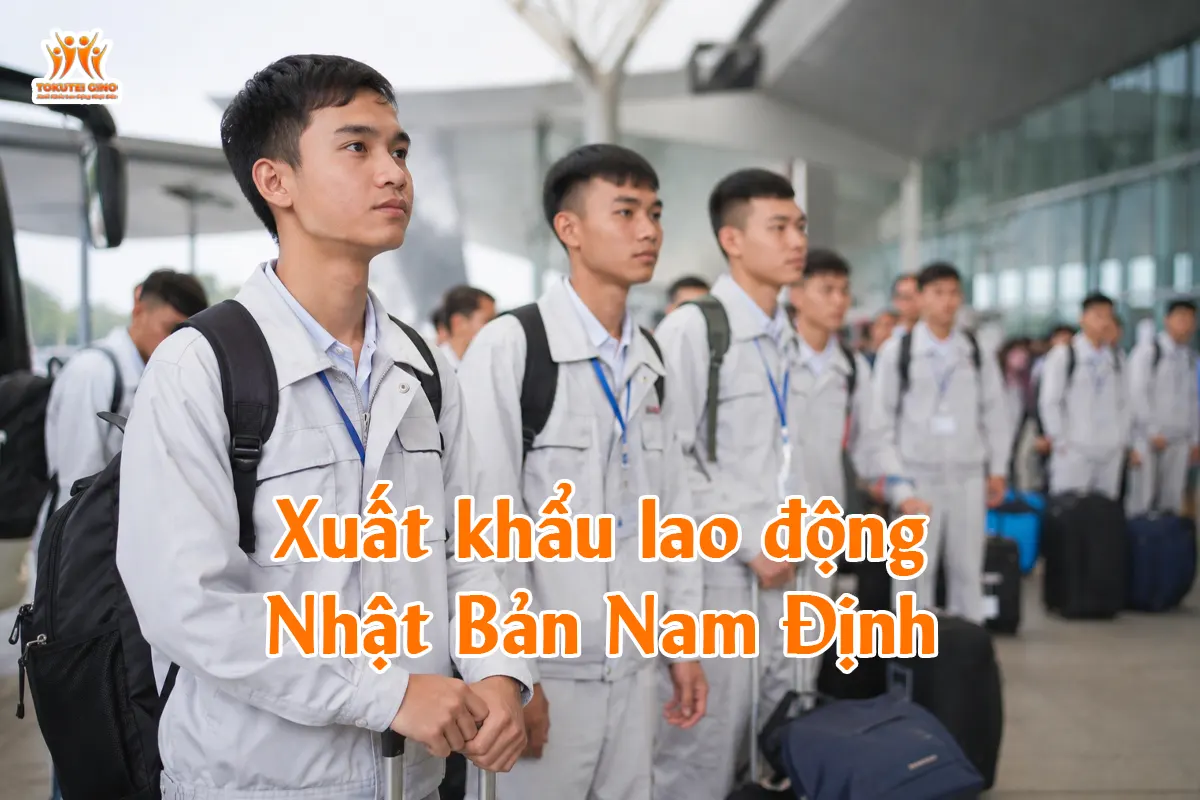 Xuất khẩu lao động Nhật Bản Nam Định