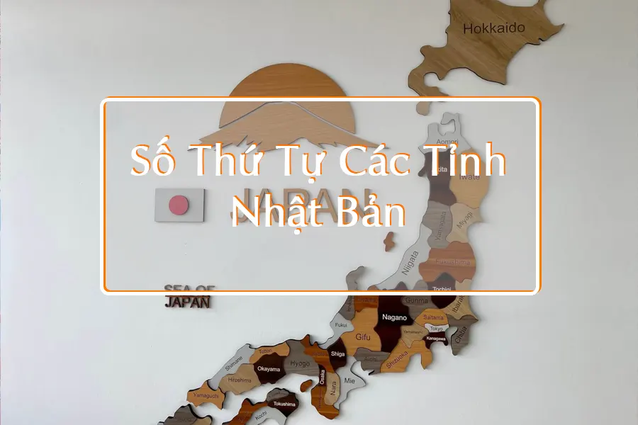 Số Thứ Tự Các Tỉnh Nhật Bản