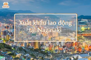 Xuất khẩu lao động tại Nagasaki