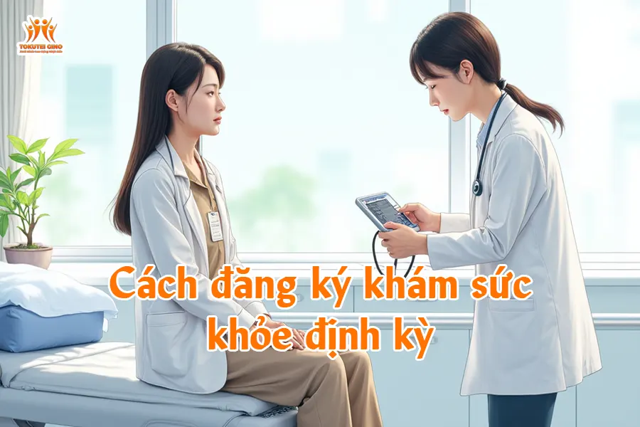 Cách đăng ký khám sức khỏe định kỳ