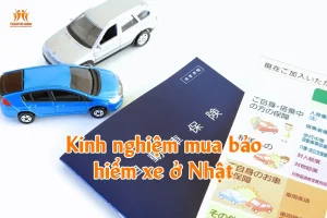 Kinh nghiệm mua bảo hiểm xe ở Nhật