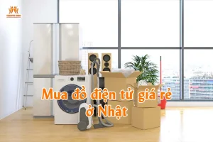Mua đồ điện tử giá rẻ ở Nhật