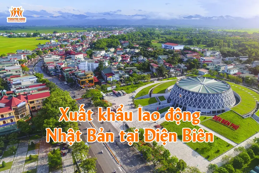 Xuất khẩu lao động Nhật Bản tại Điện Biên