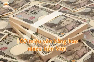 100 triệu yên bằng bao nhiêu tiền Việt