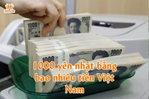 1000 yên nhật bằng bao nhiêu tiền Việt Nam