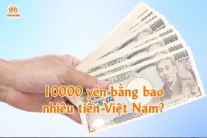 10000 yên bằng bao nhiêu tiền Việt Nam