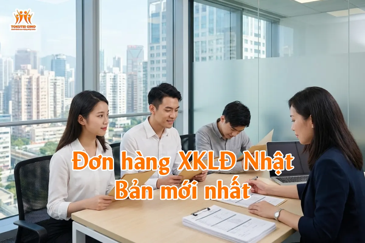 Đơn hàng XKLĐ Nhật Bản mới nhất