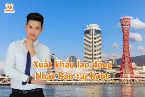 Xuất khẩu lao động Nhật Bản tại Kobe