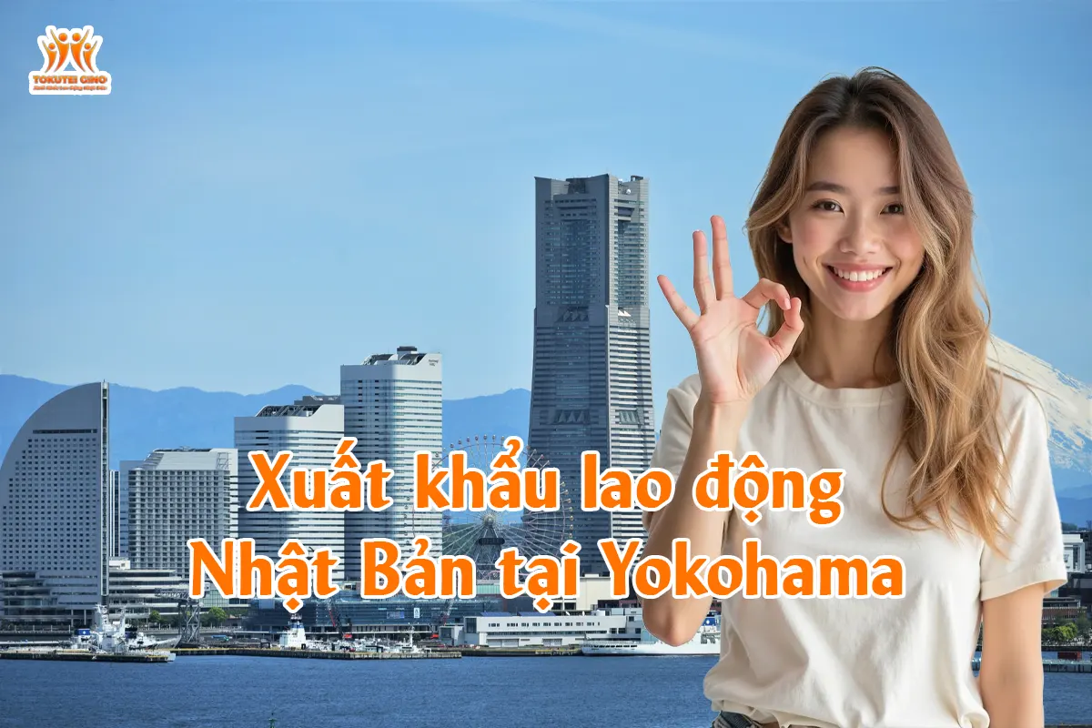 Xuất khẩu lao động Nhật Bản tại Yokohama