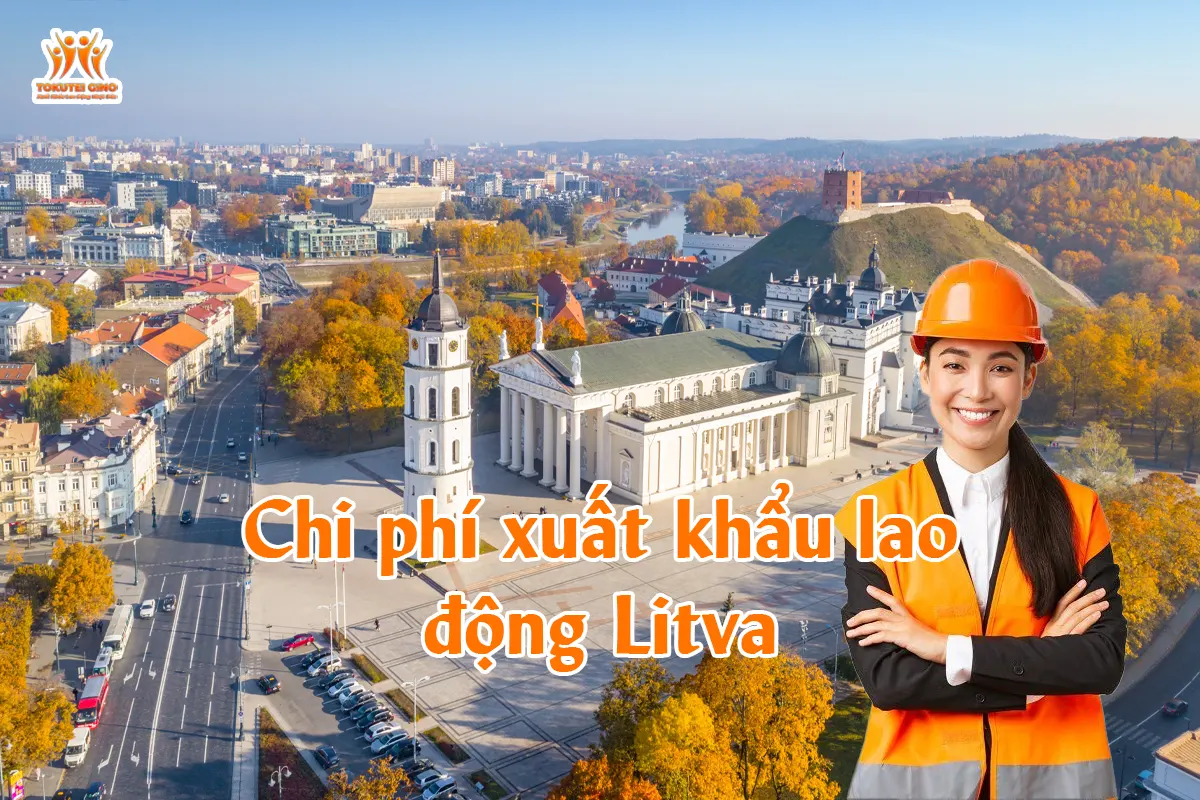 Chi phí xuất khẩu lao động Litva