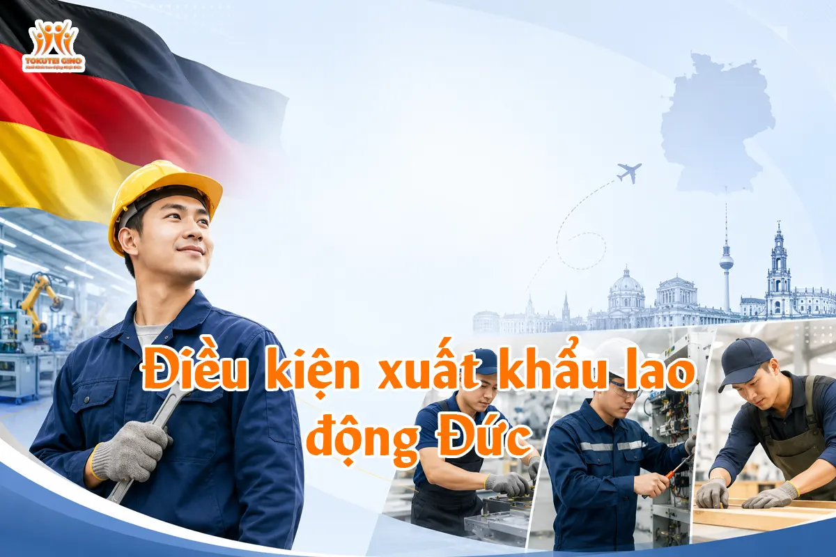 Điều kiện xuất khẩu lao động Đức