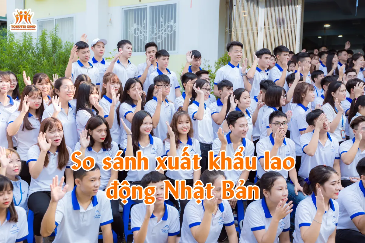 So sánh xuất khẩu lao động Nhật Bản